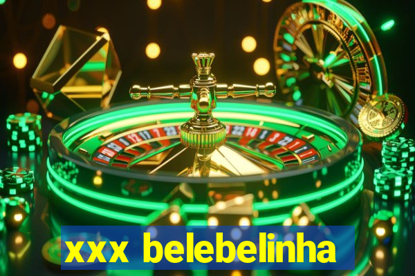 xxx belebelinha